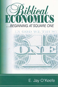 Biblical Economics by Jay O Keefe